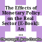 The Effects of Monetary Policy on the Real Sector [E-Book]: An Overview of Empirical Evidence for Selected OECD Economies /