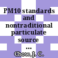 PM10 standards and nontraditional particulate source controls vol 0001 : Air and Waste Management Association speciality meeting 0003: transactions vol 0001 : A and WMA specialty meeting 0003: transactions vol 0001 : A and WMA / EPA international specialty conference 0003: transactions vol 0001 : 1992.