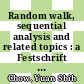 Random walk, sequential analysis and related topics : a Festschrift in honor of Yuan-Shih Chow [E-Book] /