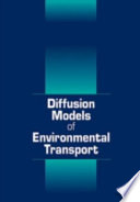 Diffusion models of environmental transport /
