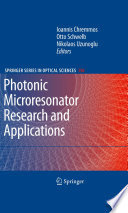 Photonic Microresonator Research and Applications [E-Book] /
