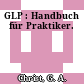 GLP : Handbuch für Praktiker.