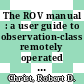 The ROV manual : a user guide to observation-class remotely operated vehicles [E-Book] /