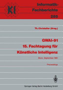 GWAI 1991: proceedings : Fachtagung für künstliche Intelligenz 0015: proceedings : Ki Jahrestagung 0015: proceedings. : Bonn, 16.09.91-20.09.91.