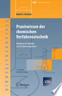 Praxiswissen der chemischen Verfahrenstechnik [E-Book] : Handbuch für Chemiker und Verfahrensingenieure /