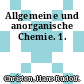 Allgemeine und anorganische Chemie. 1.