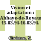 Vision et adaptation : Abbaye-de-Royaumont, 15.03.94-16.03.94.