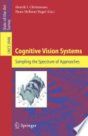 Cognitive Vision Systems [E-Book] / Sampling the Spectrum of Approaches