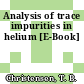 Analysis of trace impurities in helium [E-Book]