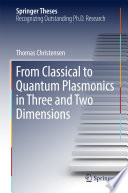 From Classical to Quantum Plasmonics in Three and Two Dimensions [E-Book] /