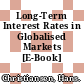 Long-Term Interest Rates in Globalised Markets [E-Book] /