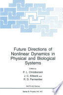 Future Directions of Nonlinear Dynamics in Physical and Biological Systems [E-Book] /