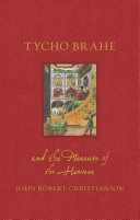 Tycho brahe and the measure of the heavens [E-Book] /