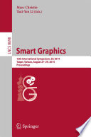 Smart Graphics [E-Book] : 12th International Symposium, SG 2014, Taipei, Taiwan, August 27-29, 2014. Proceedings /