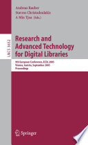 Research and Advanced Technology for Digital Libraries (vol. # 3652) [E-Book] / 9th European Conference, ECDL 2005, Vienna, Austria, September 18-23, 2005, Proceedings