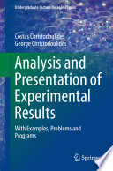 Analysis and Presentation of Experimental Results [E-Book] : With Examples, Problems and Programs  /