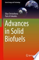Advances in Solid Biofuels [E-Book] /