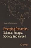 Emerging dynamics : science, energy, society and values /