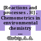 [Reactions and processes . H] . Chemometrics in environmental chemistry applications /