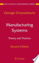 Manufacturing Systems: Theory and Practice [E-Book] /