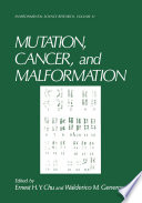 Mutation, Cancer, and Malformation [E-Book] /
