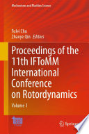 Proceedings of the 11th IFToMM International Conference on Rotordynamics [E-Book] : Volume 1 /