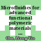 Microfluidics for advanced functional polymeric materials [E-Book] /