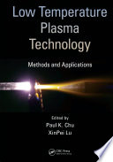 Low temperature plasma technology : methods and applications [E-Book] /