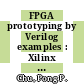 FPGA prototyping by Verilog examples : Xilinx Spartan -3 version [E-Book] /
