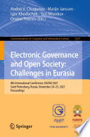 Electronic Governance and Open Society: Challenges in Eurasia [E-Book] : 8th International Conference, EGOSE 2021, Saint Petersburg, Russia, November 24-25, 2021, Proceedings /