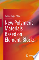 New Polymeric Materials Based on Element-Blocks [E-Book] /