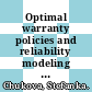 Optimal warranty policies and reliability modeling / [E-Book]