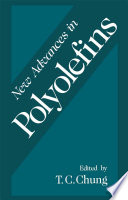 New Advances in Polyolefins [E-Book] /