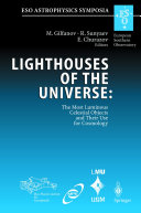 Lighthouses of the Universe: The Most Luminous Celestial Objects and Their Use for Cosmology [E-Book] : Proceedings of the MPA/ESO/MPE/USM Joint Astronomy Conference Held in Garching, Germany, 6-10 August 2001 /