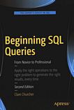 Beginning SQL queries : from novice to professional ; apply the right operations to the right problem to generate the right results, every time /