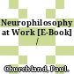 Neurophilosophy at Work [E-Book] /