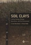 Soil clays : linking geology, biology, agriculture, and the environment /