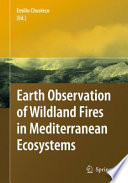Earth Observation of Wildland Fires in Mediterranean Ecosystems [E-Book] /