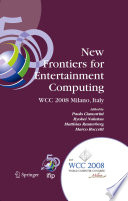 New Frontiers for Entertainment Computing [E-Book] /