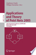 Applications and Theory of Petri Nets 2005 [E-Book] / 26th International Conference, ICATPN 2005, Miami, FL, June 20-25, 2005, Proceedings
