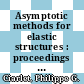 Asymptotic methods for elastic structures : proceedings of the International Conference, Lisbon, Portugal, October 4-8, 1993 [E-Book] /