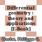 Differential geometry : theory and applications [E-Book] /