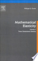 Mathematical elasticity. 1. Three-dimensional elasticity /