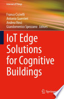 IoT Edge Solutions for Cognitive Buildings [E-Book] /