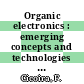 Organic electronics : emerging concepts and technologies [E-Book] /
