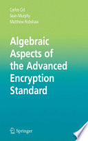 Algebraic Aspects of the Advanced Encryption Standard [E-Book] /