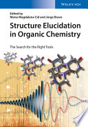 Structure elucidation in organic chemistry : the search for the right tools [E-Book] /