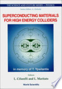 Superconducting materials for high energy colliders : proceedings of the 38th Workshop of the INFN Eloisatron Project, Erice, Italy, 19-25 October 1999 : in memory of T. Ypsilantis /