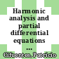 Harmonic analysis and partial differential equations : 9th International Conference on Harmonic Analysis and Partial Differential Equations, June 11-15, 2012, El Escorial, Madrid, Spain [E-Book] /