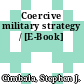 Coercive military strategy / [E-Book]